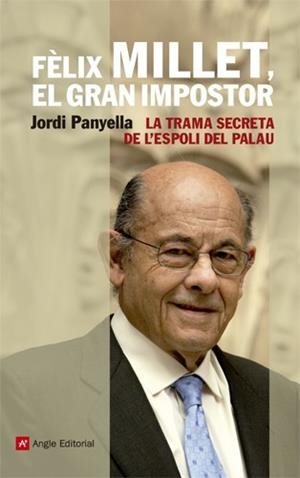 FÈLIX MILLET EL GRAN IMPOSTOR | 9788415002895 | PANYELLA FERRERES, JORDI | Llibreria L'Illa - Llibreria Online de Mollet - Comprar llibres online