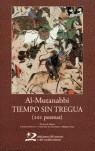 TIEMPO SIN TREGUA | 9788496327412 | AL-MUTANABBI, AHMAD B. AL-HUSAYN ABU L-TAYYIB | Llibreria L'Illa - Llibreria Online de Mollet - Comprar llibres online
