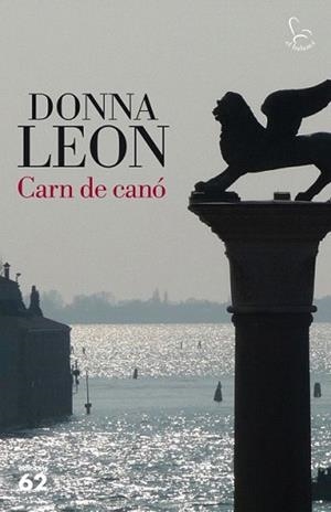 CARN DE CANÓ | 9788429768862 | LEON, DONNA | Llibreria L'Illa - Llibreria Online de Mollet - Comprar llibres online