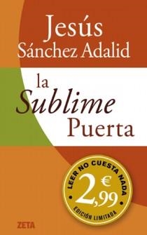 SUBLIME PUERTA, LA | 9788498726015 | SANCHEZ ADALID, JESUS | Llibreria L'Illa - Llibreria Online de Mollet - Comprar llibres online