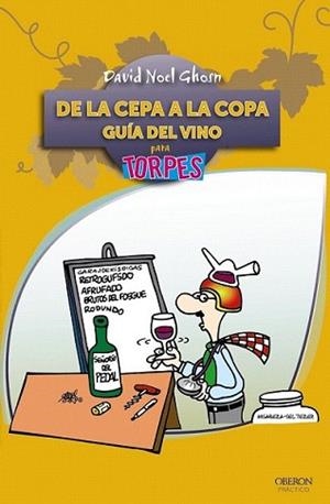 DE LA CEPA A LA COPA. GUÍA DEL VINO | 9788441531079 | GHOSN SANTANA, DAVID NOEL | Llibreria L'Illa - Llibreria Online de Mollet - Comprar llibres online