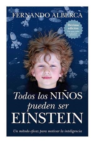 TODOS LOS NIÑOS PUEDEN SER EINSTEIN | 9788496947863 | ALBERCA DE CASTRO, FERNANDO