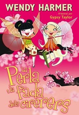 PERLA I LA FADA DELS CIRERERS, LA  (PERLA 12) | 9788448832827 | HARMER / TAYLOR, WENDY / GYPSY | Llibreria L'Illa - Llibreria Online de Mollet - Comprar llibres online