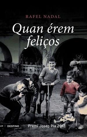 QUAN EREM FELIÇOS | 9788497102124 | NADAL, RAFEL | Llibreria L'Illa - Llibreria Online de Mollet - Comprar llibres online