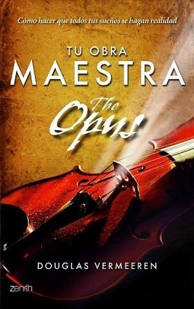 TU OBRA MAESTRA. THE OPUS | 9788408109891 | VERMEEREN, DOUGLAS | Llibreria L'Illa - Llibreria Online de Mollet - Comprar llibres online