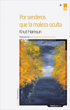 POR SENDEROS QUE LA MALEZA OCULTA | 9788492683888 | HAMSUN, KNUT | Llibreria L'Illa - Llibreria Online de Mollet - Comprar llibres online
