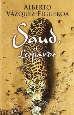 SAUD EL LEOPARDO | 9788498726107 | VAZQUEZ-FIGUEROA, ALBERTO