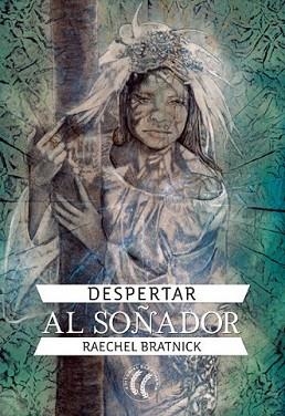 DESPIERTA AL SOÑADOR | 9788493745523 | BRATNIK, RAECHEL | Llibreria L'Illa - Llibreria Online de Mollet - Comprar llibres online