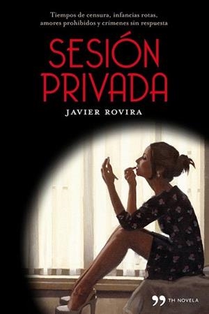 SESIÓN PRIVADA | 9788499980256 | ROVIRA NAVARRO, JAVIER | Llibreria L'Illa - Llibreria Online de Mollet - Comprar llibres online