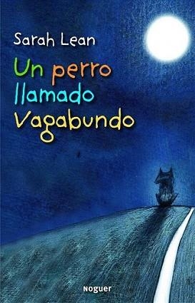 PERRO LLAMADO VAGABUNDO, UN | 9788427901483 | SARAH, LEAN | Llibreria L'Illa - Llibreria Online de Mollet - Comprar llibres online
