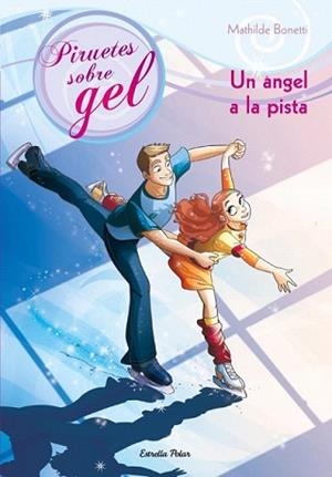 ÀNGEL A LA PISTA, UN | 9788499327716 | BONETTI, MAHILDE | Llibreria L'Illa - Llibreria Online de Mollet - Comprar llibres online