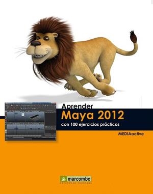 APRENDER MAYA 2012 CON 100 EJERCICIOS PRÁCTICOS | 9788426717740 | MEDIAACTIVE | Llibreria L'Illa - Llibreria Online de Mollet - Comprar llibres online