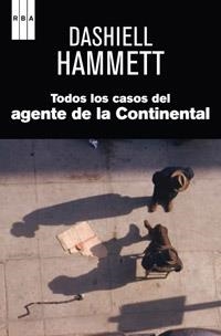 TODOS LOS CASOS DEL AGENTE DE LA CONTINENTAL | 9788490061688 | HAMMET, DASHIELL | Llibreria L'Illa - Llibreria Online de Mollet - Comprar llibres online