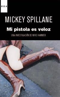 MI PISTOLA ES VELOZ | 9788490061718 | SPILLANE, MICKEY | Llibreria L'Illa - Llibreria Online de Mollet - Comprar llibres online