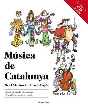 MÚSICA DE CATALUNYA | 9788499327617 | PILARÍN BAYÉS/ORIOL MARTORELL | Llibreria L'Illa - Llibreria Online de Mollet - Comprar llibres online