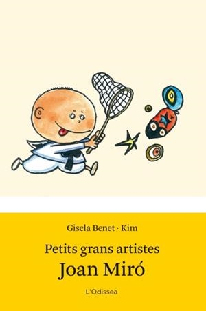 PETITS GRANS ARTISTES. JOAN MIRÓ | 9788499327655 | BENET, GISELA | Llibreria L'Illa - Llibreria Online de Mollet - Comprar llibres online
