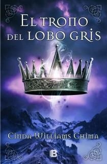 TRONO DEL LOBO GRIS, EL | 9788466650571 | WILLIAMS CHIMA, CINDA | Llibreria L'Illa - Llibreria Online de Mollet - Comprar llibres online