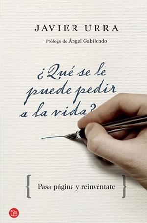 QUE SE LE PUEDE PEDIR A LA VIDA | 9788466325639 | URRA, JAVIER | Llibreria L'Illa - Llibreria Online de Mollet - Comprar llibres online