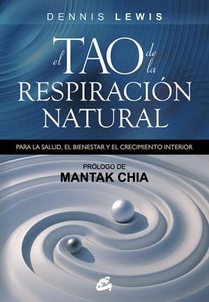 TAO DE LA RESPIRACIÓN NATURAL, EL | 9788484454250 | LEWIS, DENNIS | Llibreria L'Illa - Llibreria Online de Mollet - Comprar llibres online