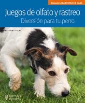 JUEGOS DE OLFATO Y RASTREO DIVERSION PARA TU PERRO | 9788425520013 | FALKE, KRISTINA | Llibreria L'Illa - Llibreria Online de Mollet - Comprar llibres online