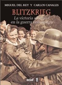 BLIZTKRIEG LA VICTORIA ALEMANA EN LA GUERRA RELAMPAGO | 9788441431089 | CANALES, CARLOS | Llibreria L'Illa - Llibreria Online de Mollet - Comprar llibres online