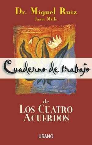 CUADERNO DE TRABAJO DE LOS CUATRO ACUERDOS | 9788479533922 | RUIZ, MIGUEL | Llibreria L'Illa - Llibreria Online de Mollet - Comprar llibres online