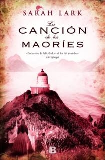 CANCIÓN DE LOS MAORÍES, LA | 9788466650472 | LARK, SARAH | Llibreria L'Illa - Llibreria Online de Mollet - Comprar llibres online