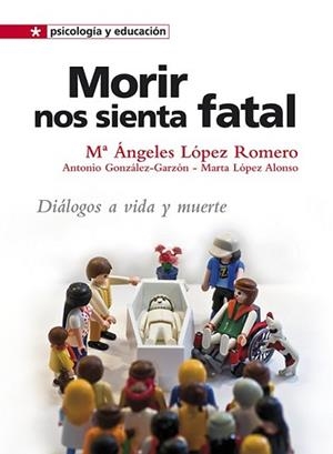 MORIR NOS SIENTA FATAL | 9788428538930 | LÓPEZ ROMERO, MARÍA ÁNGELES | Llibreria L'Illa - Llibreria Online de Mollet - Comprar llibres online