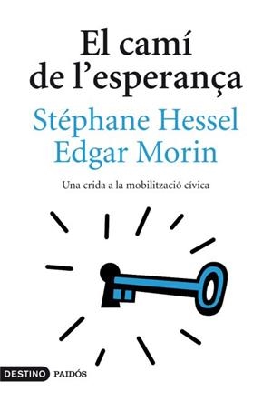 CAMÍ DE L'ESPERANÇA, EL | 9788497102131 | EDGAR MORIN / STÉPHANE HESSEL | Llibreria L'Illa - Llibreria Online de Mollet - Comprar llibres online