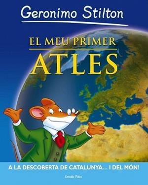 MEU PRIMER ATLES. GERONIMO STILTON | 9788499324937 | GERONIMO STILTON | Llibreria L'Illa - Llibreria Online de Mollet - Comprar llibres online