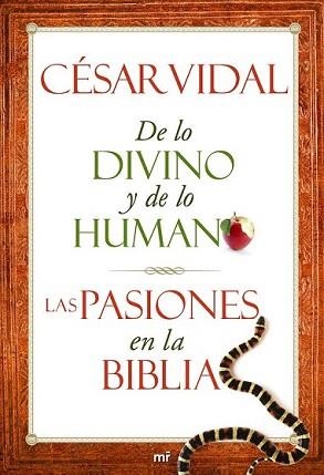 DE LO DIVINO Y DE LO HUMANO. LAS PASIONES EN LA BIBLIA | 9788427025028 | VIDAL, CÉSAR | Llibreria L'Illa - Llibreria Online de Mollet - Comprar llibres online