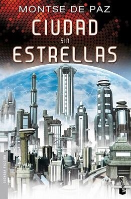 CIUDAD SIN ESTRELLAS | 9788445000106 | PAZ, MONTSE DE | Llibreria L'Illa - Llibreria Online de Mollet - Comprar llibres online