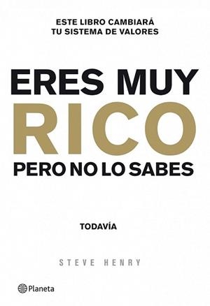 ERES MUY RICO PERO NO LO SABES TODAVIA | 9788408003946 | HENRY, STEVE | Llibreria L'Illa - Llibreria Online de Mollet - Comprar llibres online