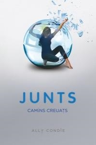 JUNTS. CAMINS CREUATS | 9788424635794 | CONDIE, ALLY | Llibreria L'Illa - Llibreria Online de Mollet - Comprar llibres online