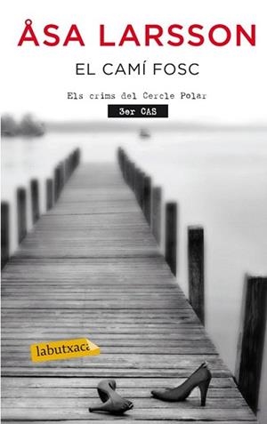 CAMÍ FOSC, EL | 9788499304830 | LARSSON, ASA | Llibreria L'Illa - Llibreria Online de Mollet - Comprar llibres online