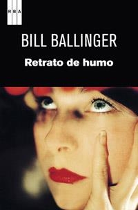 RETRATO DE HUMO | 9788490062012 | BALLINGER, BILL
