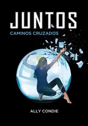 JUNTOS II (CAMINOS CRUZADOS) | 9788484418634 | ALLY, CONDIE