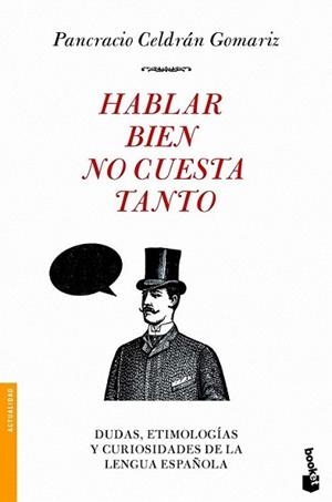 HABLAR BIEN NO CUESTA TANTO | 9788499980928 | CELDRAN GOMARIZ, PANCRACIO
