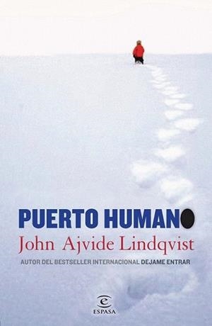 PUERTO HUMANO | 9788467038828 | AJVIDE LINDQVIST, JOHN | Llibreria L'Illa - Llibreria Online de Mollet - Comprar llibres online