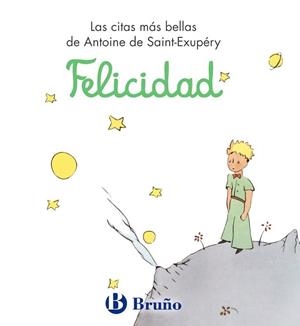 FELICIDAD | 9788421686485 | DE SAINT-EXUPÉRY, ANTOINE | Llibreria L'Illa - Llibreria Online de Mollet - Comprar llibres online
