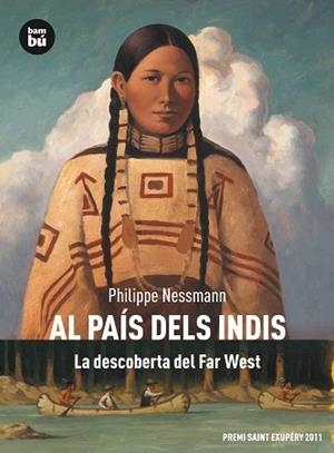 AL PAÍS DELS INDIS. LA DESCOBERTA DEL FAR-WEST | 9788483431740 | NESSMANN, PHILIPPE | Llibreria L'Illa - Llibreria Online de Mollet - Comprar llibres online
