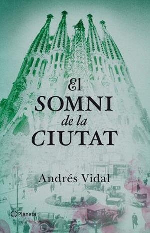 SOMNI DE LA CIUTAT, EL | 9788497082358 | VIDAL, ANDRÉS | Llibreria L'Illa - Llibreria Online de Mollet - Comprar llibres online