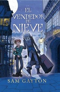 VENDEDOR DE NIEVE, EL | 9788427202054 | GAYTON, SAMUEL | Llibreria L'Illa - Llibreria Online de Mollet - Comprar llibres online