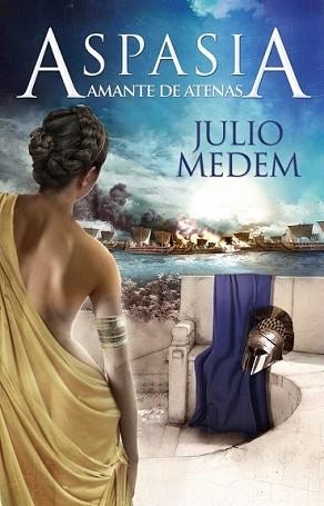 ASPASIA AMANTE DE ATENAS | 9788467039399 | MEDEM, JULIO | Llibreria L'Illa - Llibreria Online de Mollet - Comprar llibres online