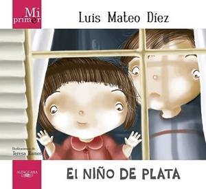 NIÑO DE PLATA, EL | 9788420411743 | DÍEZ, LUIS MATEO
