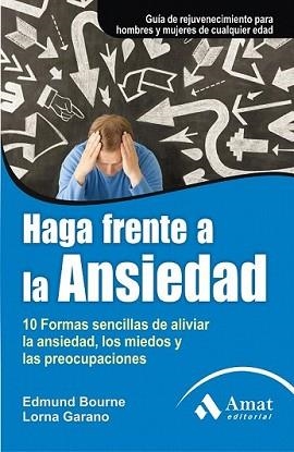 HAGA FRENTE A LA ANSIEDAD | 9788497354066 | BOURNE, EDMUND/GARANO, LORNA | Llibreria L'Illa - Llibreria Online de Mollet - Comprar llibres online