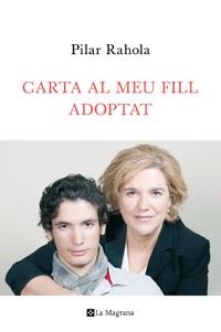 CARTA AL MEU FILL ADOPTAT | 9788482645346 | RAHOLA, PILAR | Llibreria L'Illa - Llibreria Online de Mollet - Comprar llibres online