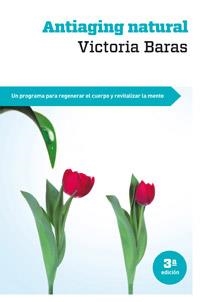 ANTIAGING NATURAL | 9788415541035 | BARAS, VICTORIA | Llibreria L'Illa - Llibreria Online de Mollet - Comprar llibres online