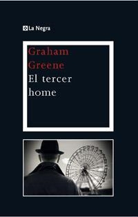 TERCER HOME, EL | 9788482645308 | GREENE, GRAHAM | Llibreria L'Illa - Llibreria Online de Mollet - Comprar llibres online