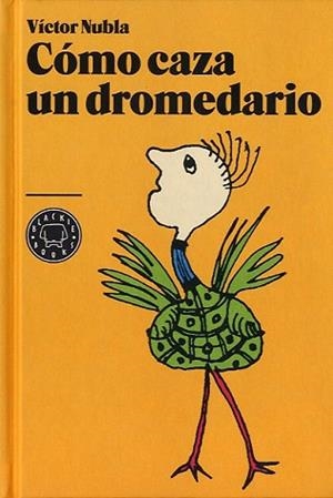 COMO CAZA UN DROMEDARIO | 9788494001901 | NUBLA, VICTOR | Llibreria L'Illa - Llibreria Online de Mollet - Comprar llibres online